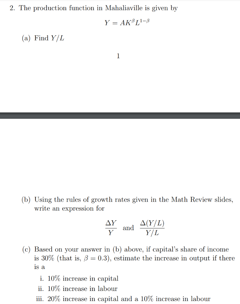 Solved 2 The Production Function In Mahaliaville Is Give Chegg Com