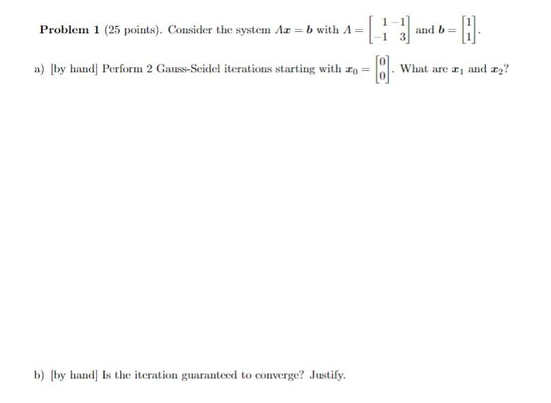 Solved [H] -B Problem 1 (25 Points). Consider The System Az | Chegg.com