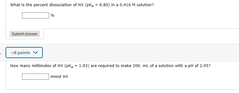 Solved What Is The Percent Dissociation Of Hx (pka = 6.80) 