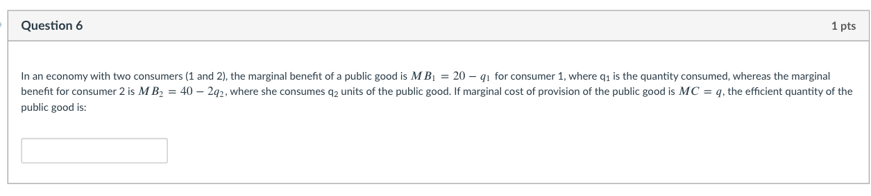 Solved Question 6 1 Pts In An Economy With Two Consumers (1 | Chegg.com