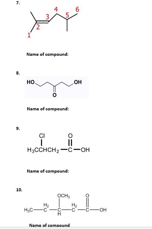 Solved 7. 4 6 5 3 5 Name of compound: 8. H0 OH Name of | Chegg.com