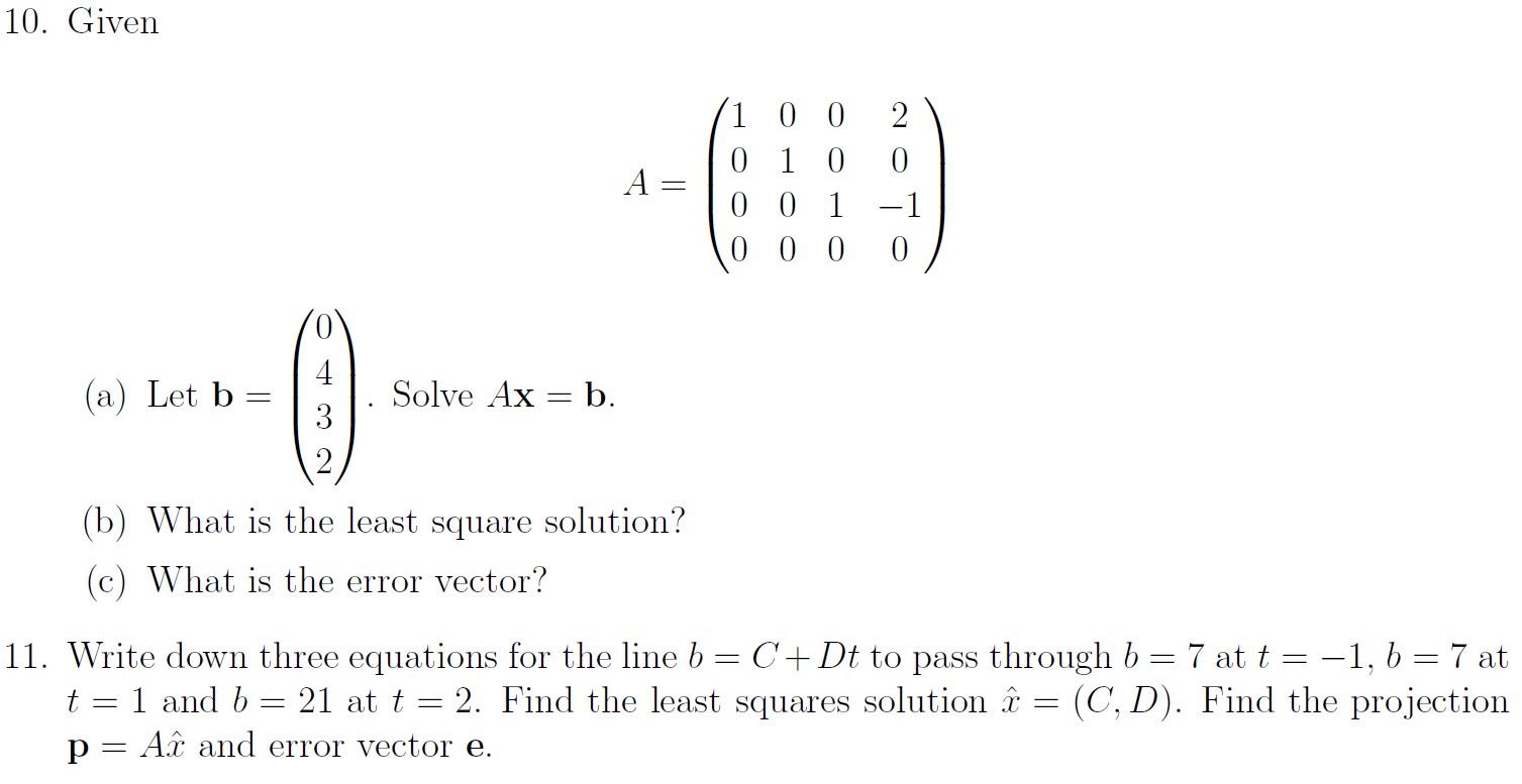 10. Given A=⎝⎛10000100001020−10⎠⎞ (a) Let B=⎝⎛0432⎠⎞. | Chegg.com