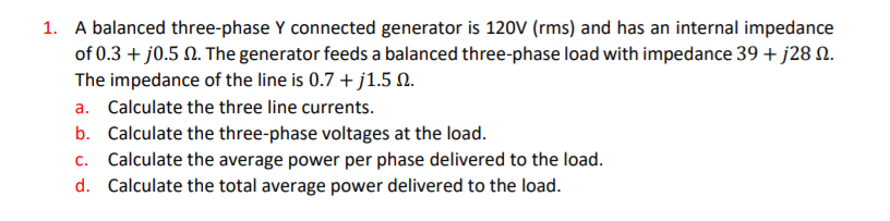 Solved 1. A balanced three-phase Y connected generator is | Chegg.com