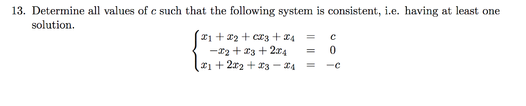 Solved 13. Determine all values of c such that the following | Chegg.com