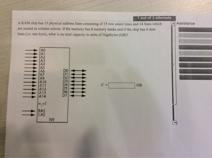Solved 1 out of 3 attempts A RAM chip has 15 physical | Chegg.com