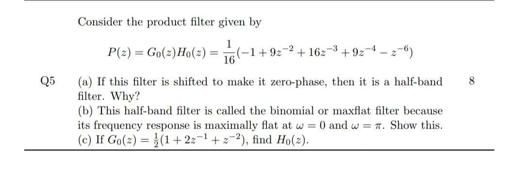 Solved Consider The Product Filter Given By 1 P Z Chegg Com