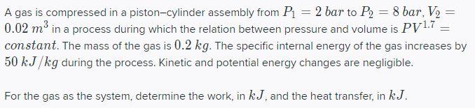 Solved A gas is compressed in a piston-cylinder assembly | Chegg.com