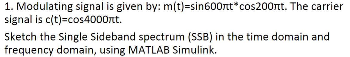 Solved 1. Modulating signal is given by: | Chegg.com