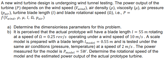Solved A new wind turbine design is undergoing wind tunnel | Chegg.com