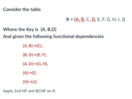 Solved Consider The Table R={A,B,C,D,E,F,G,H,I,J} Where The | Chegg.com