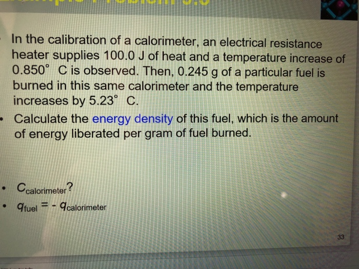 Solved In the calibration of a calorimeter, an electrical