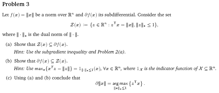 Solved Let f(x)=∥x∥ be a norm over Rn and ∂f(x) its | Chegg.com