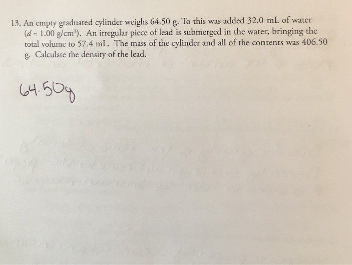 Solved 13. An empty graduated cylinder weighs 64.50 g. To