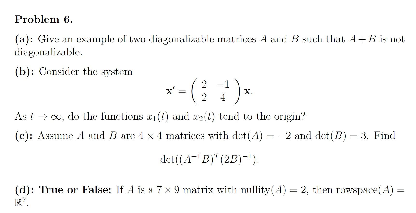 Solved (a): Give an example of two diagonalizable matrices A | Chegg.com