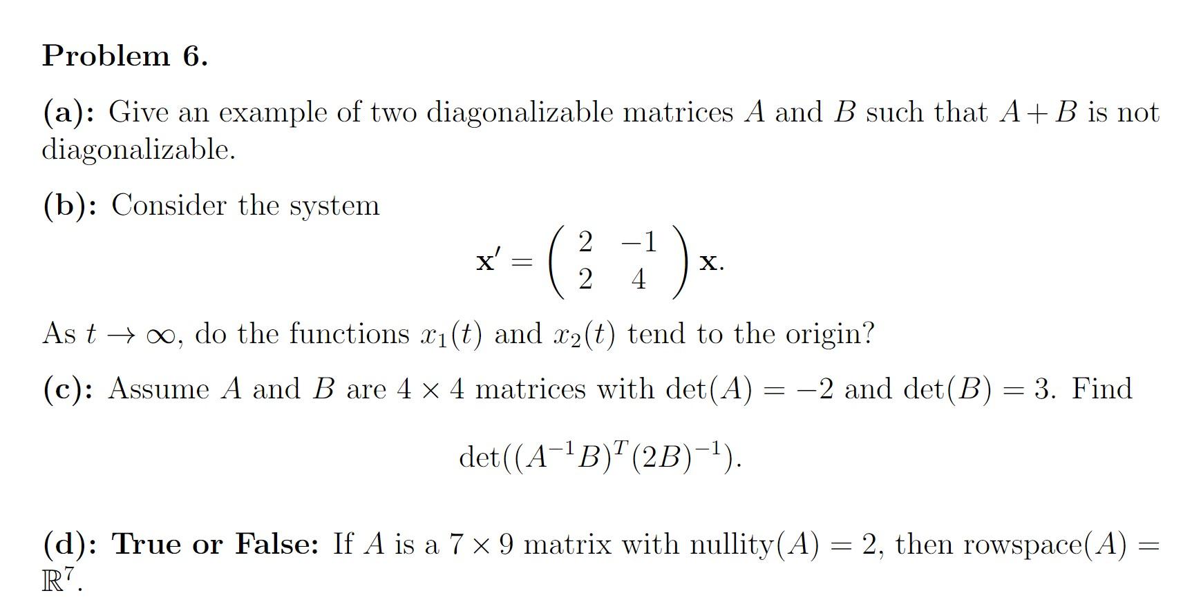 Solved (a): Give An Example Of Two Diagonalizable Matrices A | Chegg.com