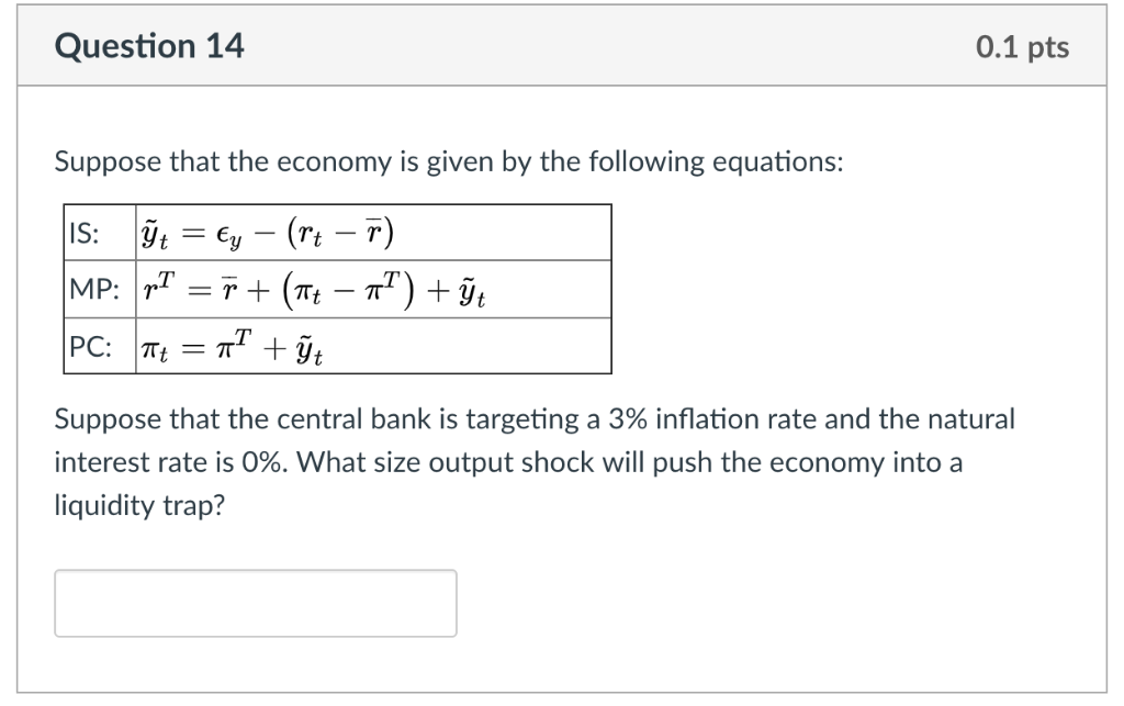 Solved Question 14 0.1 pts Suppose that the economy is given | Chegg.com