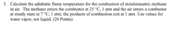 Solved 5. Calculate the adiabatic flame temperature for the | Chegg.com