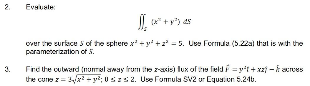 Solved 2 Evaluate 5 X2 Y2 Ds Over The Surface S Of Chegg Com