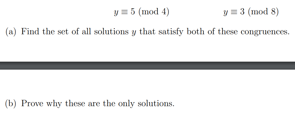 Solved y = 5 (mod 4) y = 3 (mod 8) (a) Find the set of all | Chegg.com