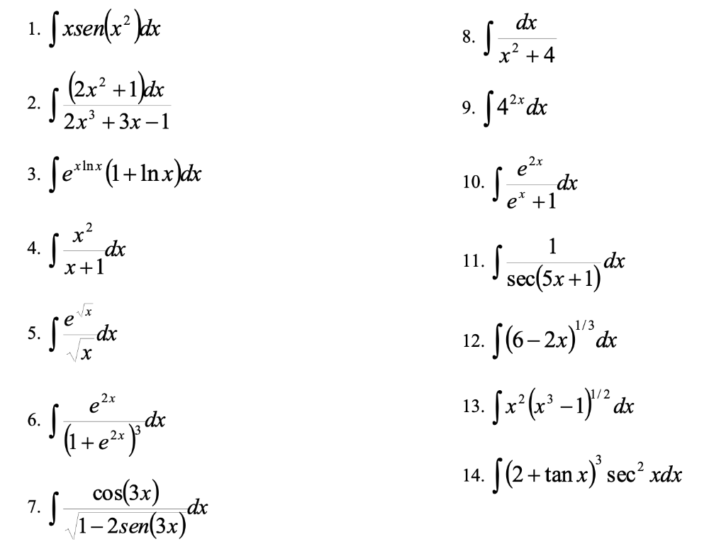 1. \( \int x \operatorname{sen}\left(x^{2}\right) d x \)
8. \( \int \frac{d x}{x^{2}+4} \)
2. \( \int \frac{\left(2 x^{2}+1\r