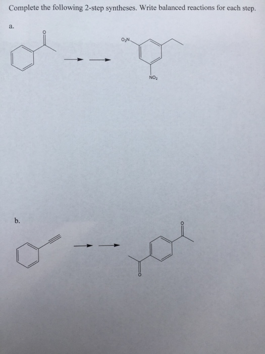 Solved Complete The Following 2-step Syntheses. Write | Chegg.com