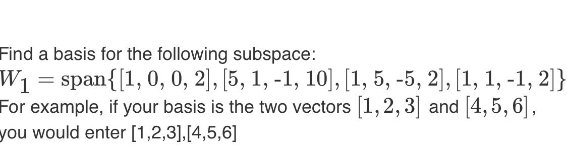 Solved W1 2 > > > > 2 > Find a basis for the following | Chegg.com