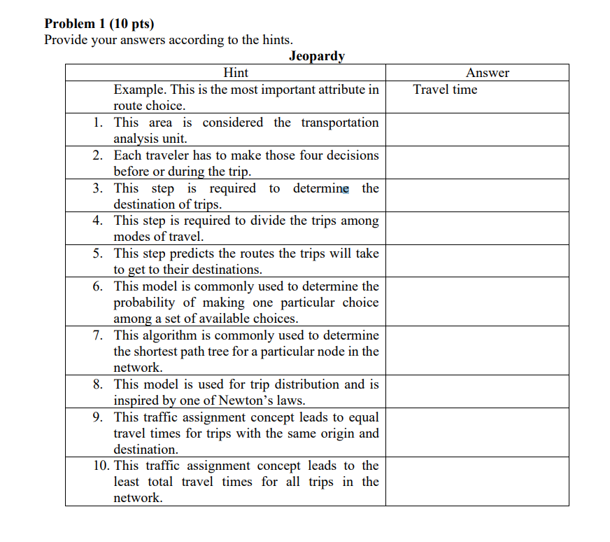 Solved Answer Travel time Problem 1 (10 pts) Provide your | Chegg.com