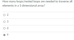 Solved How many loops/nested loops are needed to traverse | Chegg.com