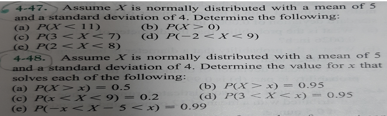 Solved 4-47. Assume X is normally distributed with a mean of | Chegg.com