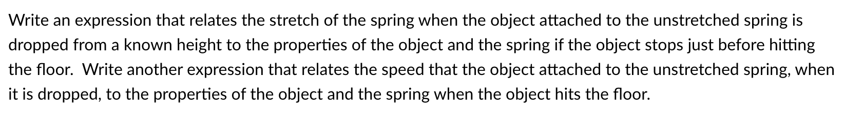 Solved Write an expression that relates the stretch of the | Chegg.com