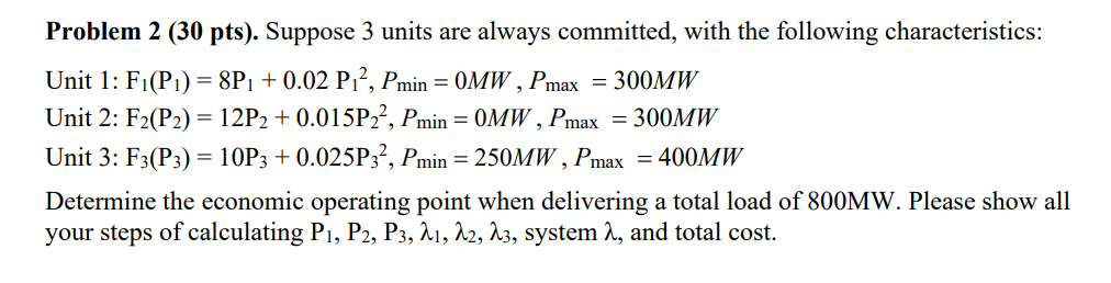 Solved Problem 2 (30 Pts). Suppose 3 Units Are Always | Chegg.com