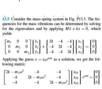 Solved Consider the mass-spring system in Fig. P13.5. The | Chegg.com