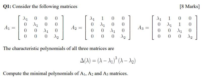 Solved Q1: Consider the following matrices [8 Marks] A1 = 21 | Chegg.com