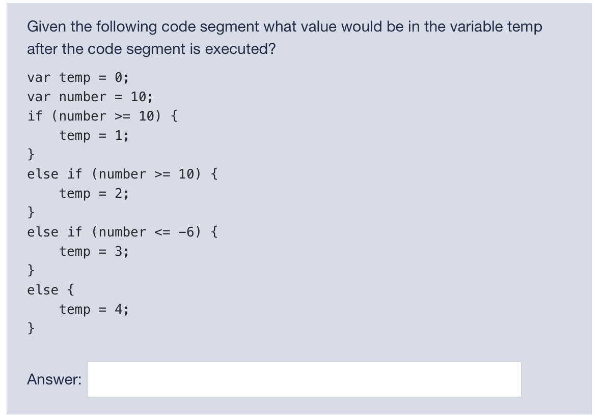 Solved Given the following code segment what value would be | Chegg.com