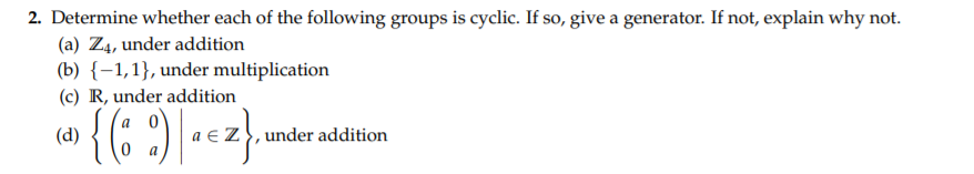 Solved 2. Determine whether each of the following groups is | Chegg.com