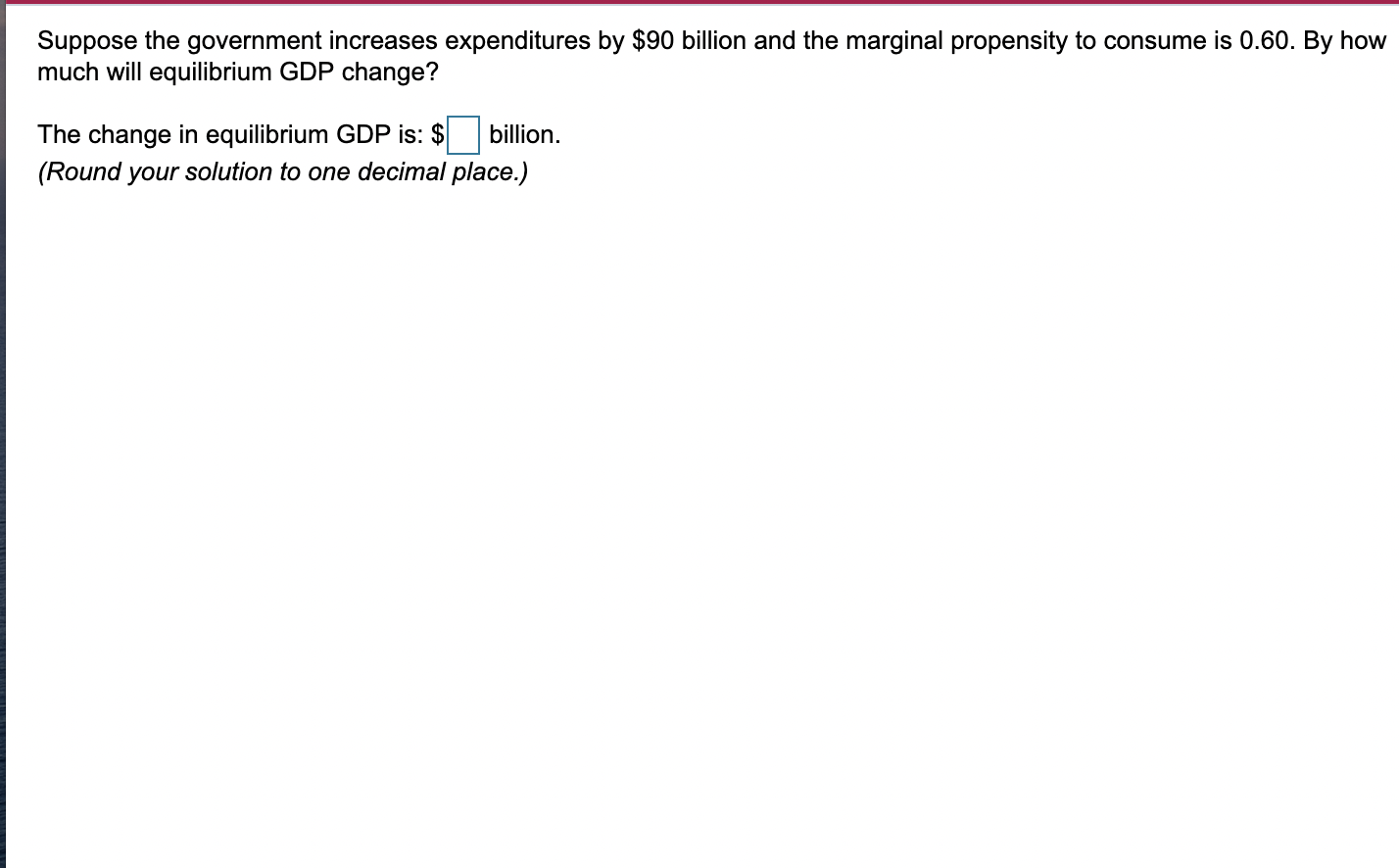 Solved Suppose The Government Increases Expenditures By $90 | Chegg.com