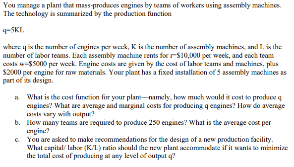 Solved You manage a plant that mass-produces engines by | Chegg.com