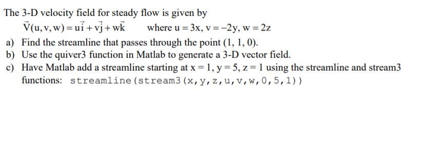 Solved The 3-D velocity field for steady flow is given by | Chegg.com