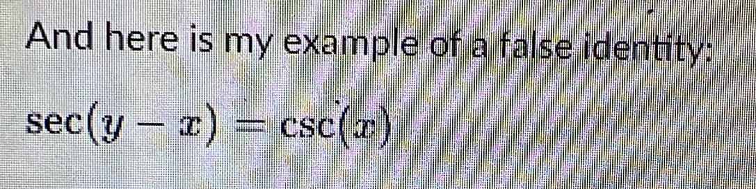 Solved explain why is this false identity and please show | Chegg.com