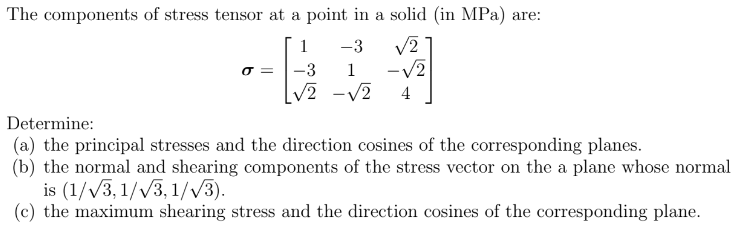 Solved 1 σ = The components of stress tensor at a point in a | Chegg.com