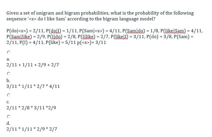Solved Given a set of unigram and bigram probabilities, what | Chegg.com