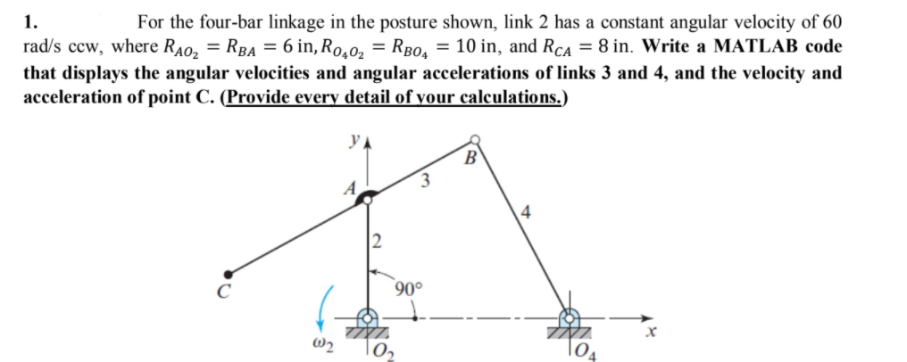 Solved 1. For the four-bar linkage in the posture shown, | Chegg.com