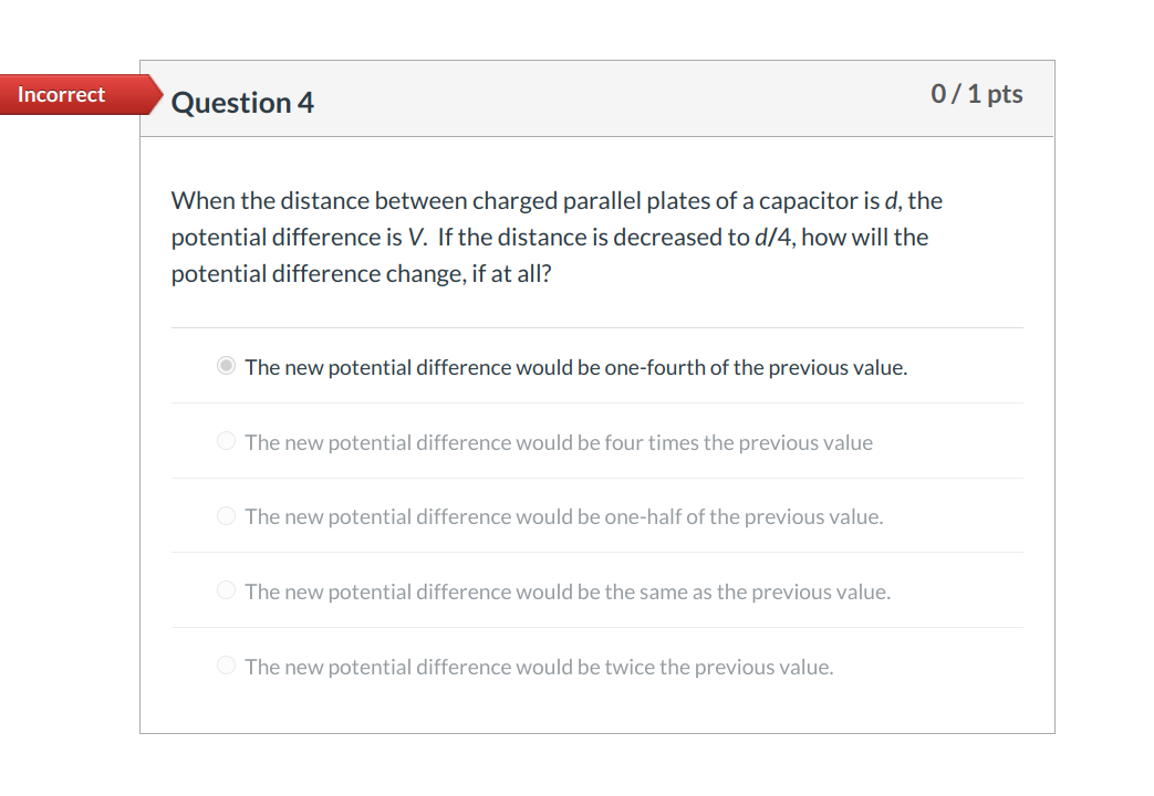 Solved Incorrect Question 3 0/1 pts One of the following | Chegg.com