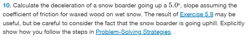 Solved 10. Calculate The Deceleration Of A Snow Boarder | Chegg.com