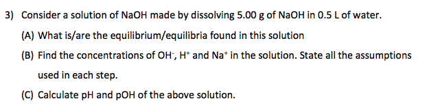 Solved 3) Consider a solution of NaOH made by dissolving | Chegg.com