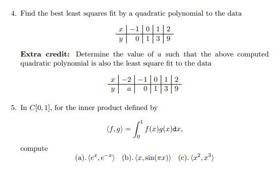 Solved 4. Find the best least squares fit by a quadratic | Chegg.com