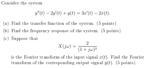 Solved Consider the system g” (t) - 2g (t) + (t) = 3x(t) - | Chegg.com