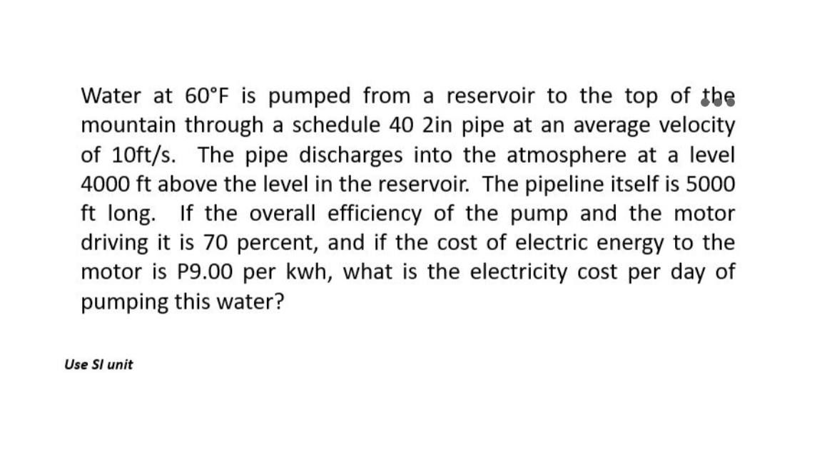 Solved Water at 60∘F is pumped from a reservoir to the top | Chegg.com