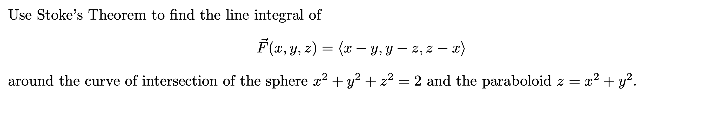 Solved Use Stoke's Theorem to find the line integral of \\[ | Chegg.com