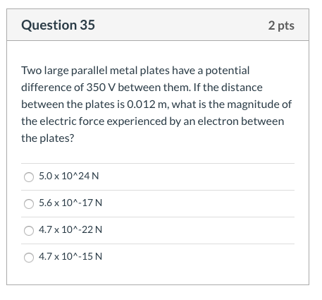 Solved Question 35 2 pts Two large parallel metal plates | Chegg.com